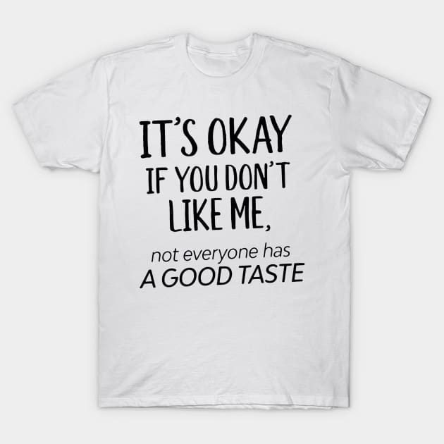 Good Taste T-Shirt by VectorDiariesart